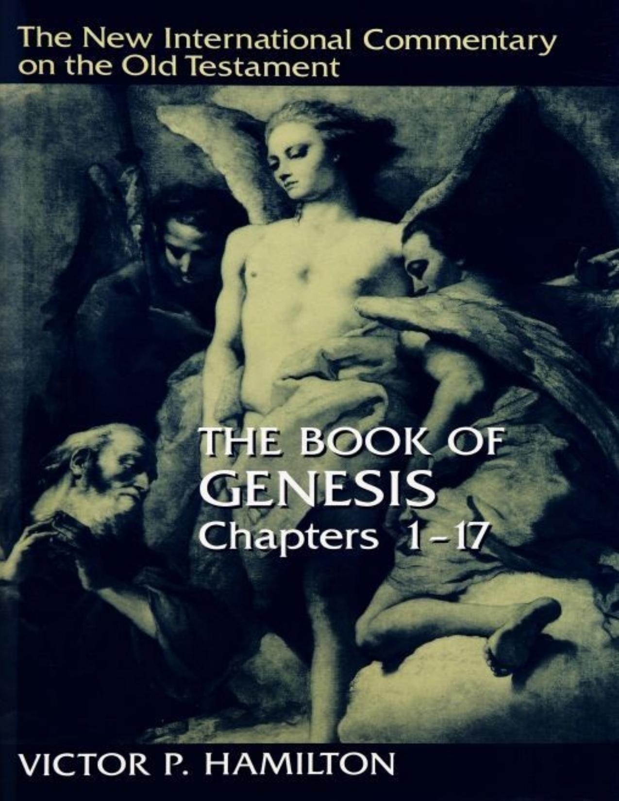 The Book of Genesis, Chapters 1-17 \(NICOT\) - PDFDrive.com
