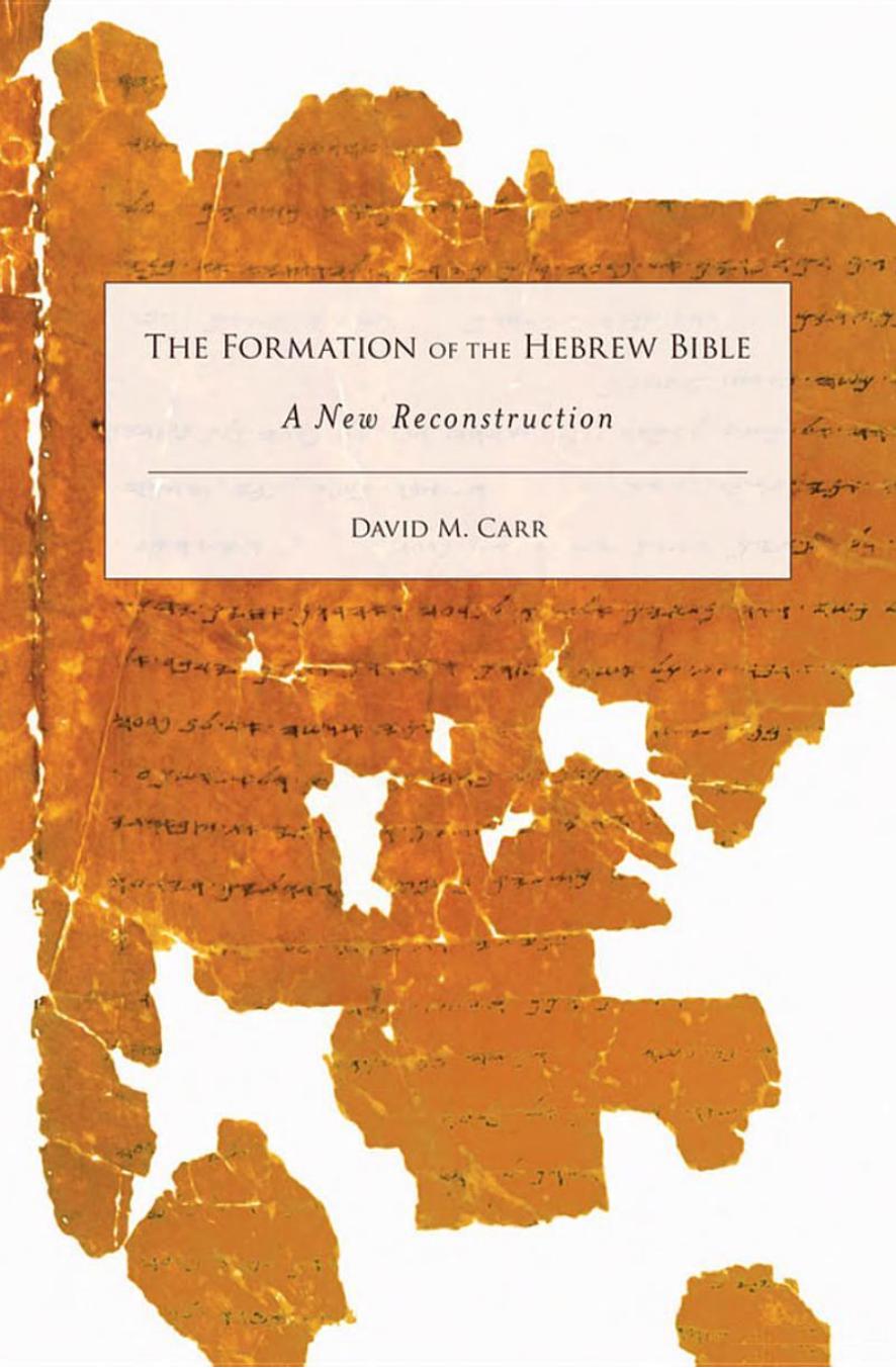 The Formation of the Hebrew Bible A New Reconstruction 2011