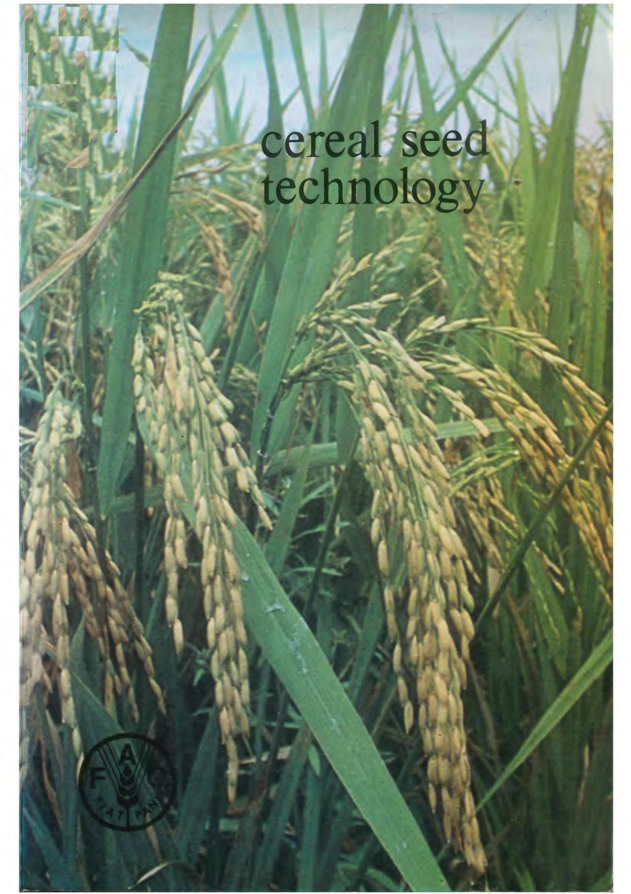 Cereal Seed Technology: A manual of Cereal seed production, qualilty control and distribution