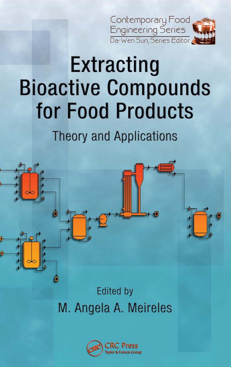 Extracting Bioactive Compounds for Food Products: Theory and Applications (Contemporary Food Engineering)