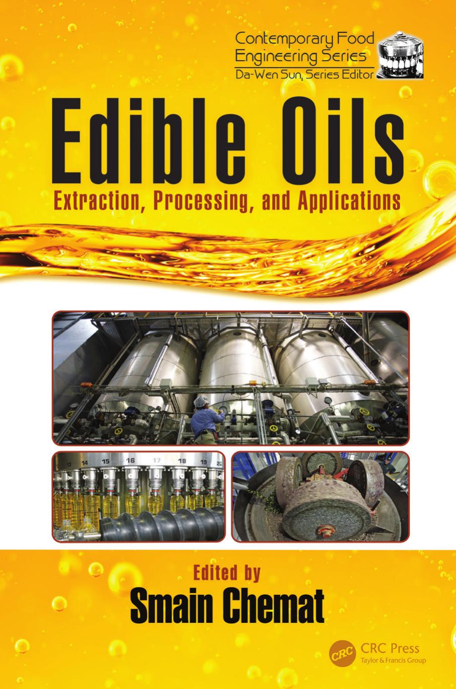Edible Oils: Extraction, Processing, and Applications