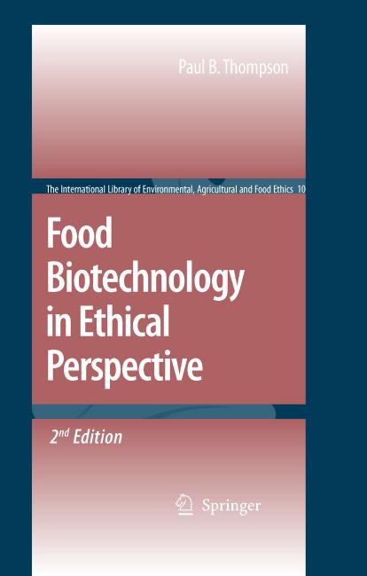 Food Biotechnology in Ethical Perspective 2007