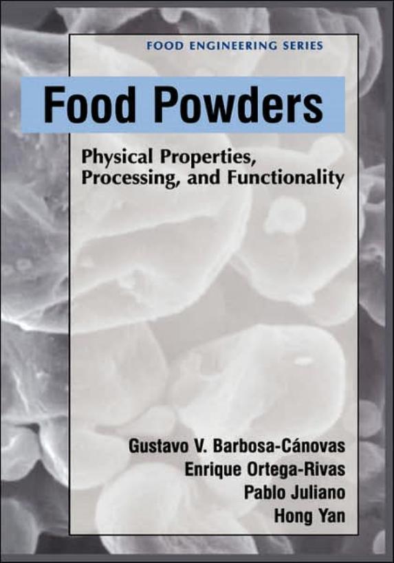 Food Powders: Physical Properties, Processing, and Functionality (Food Engineering Series)