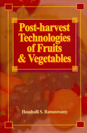 Post-harvest Technologies for Fruits and Vegetables 2015