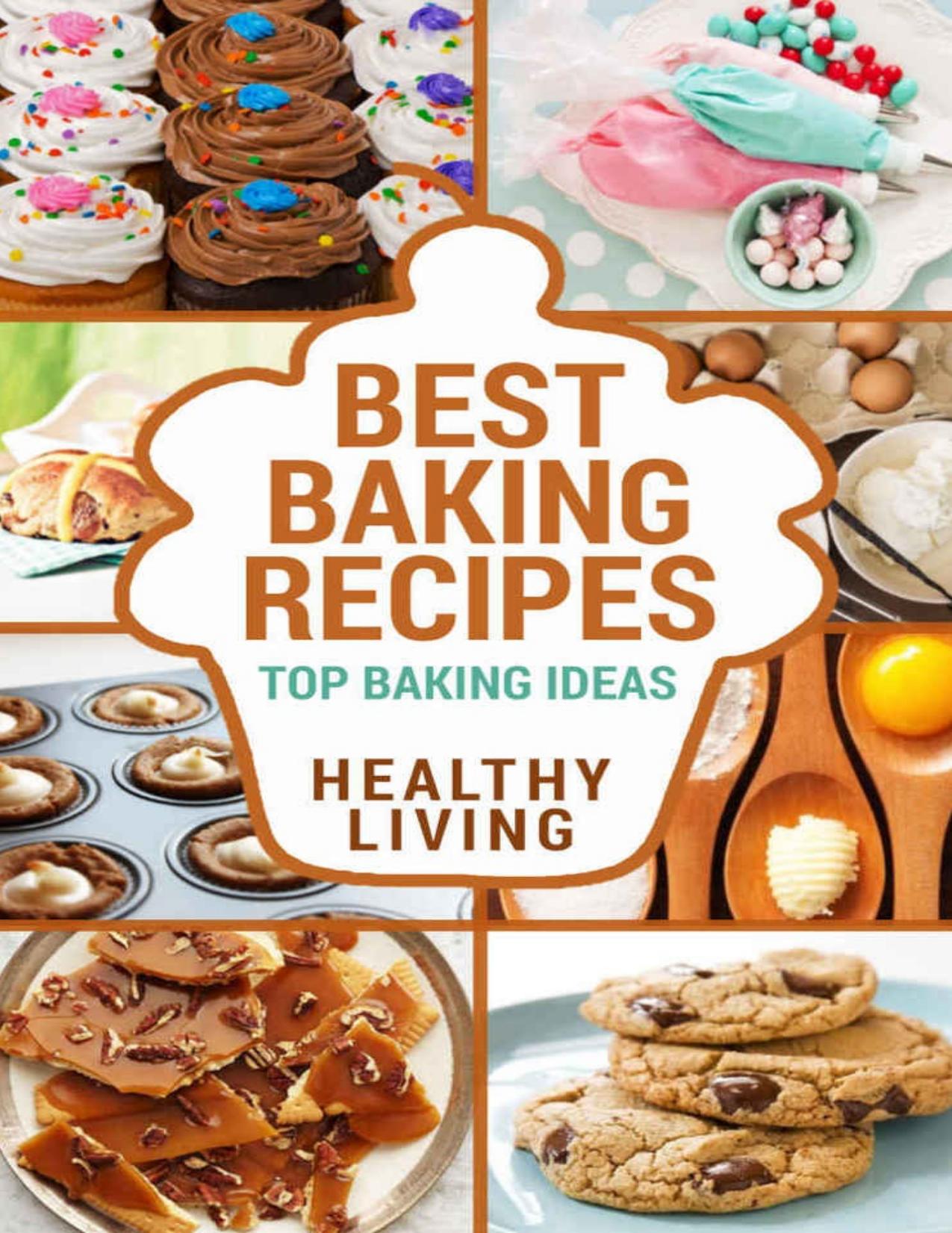 BAKING: Baking Recipes: Top Baking Recipes: Baking Basics: Baking Cookbook-\> Baking Basics: Baking Books: Baking Recipe Book: Easy Baking Recipes-\> Baking ... easy baking recipes, baking recipe book\) - PDFDrive.com