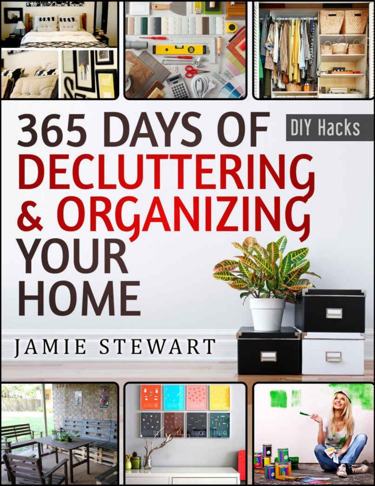 365 Days of Decluttering and Organizing Your Home \(DIY Hacks Book 1\) - PDFDrive.com