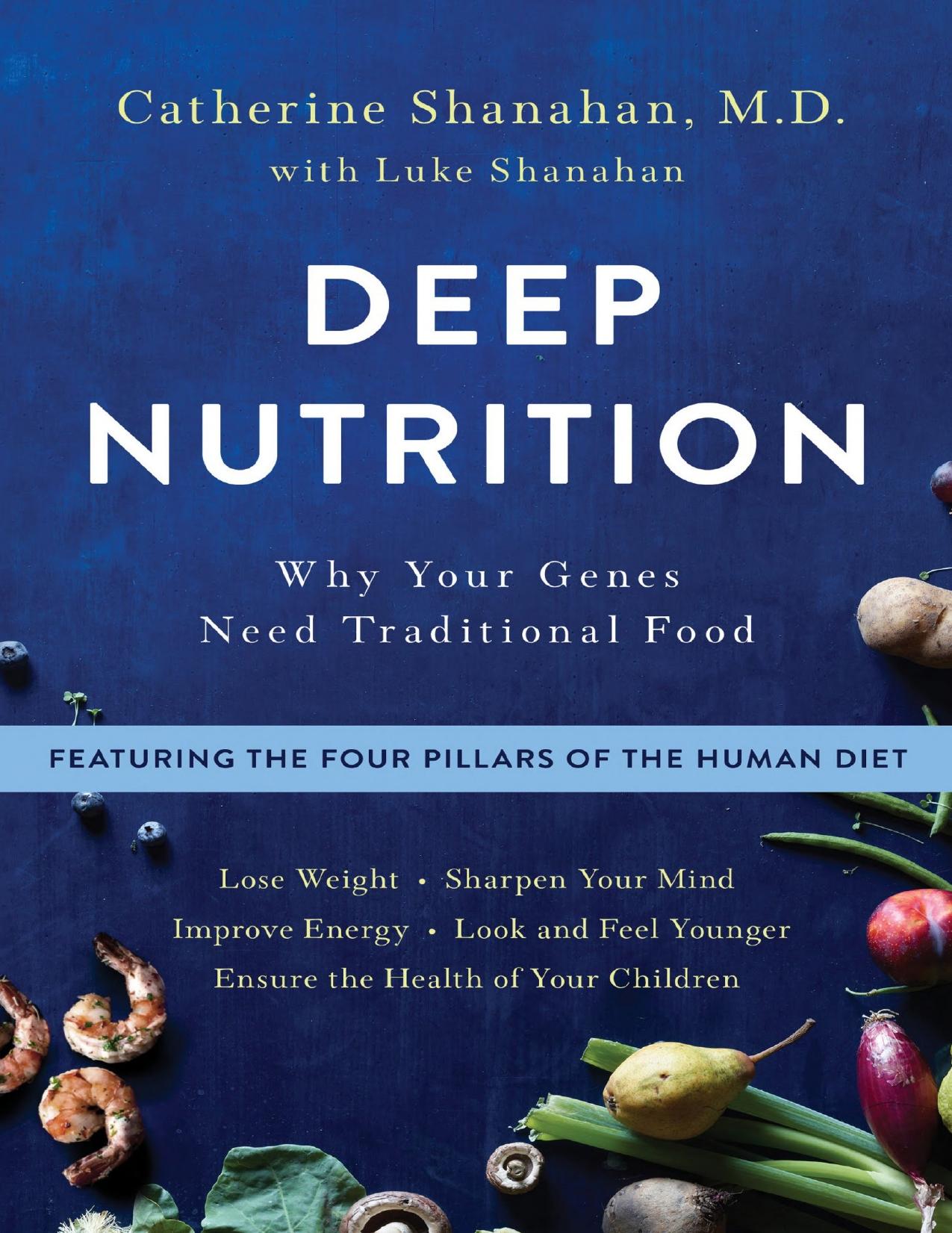 Deep Nutrition: Why Your Genes Need Traditional Food - PDFDrive.com