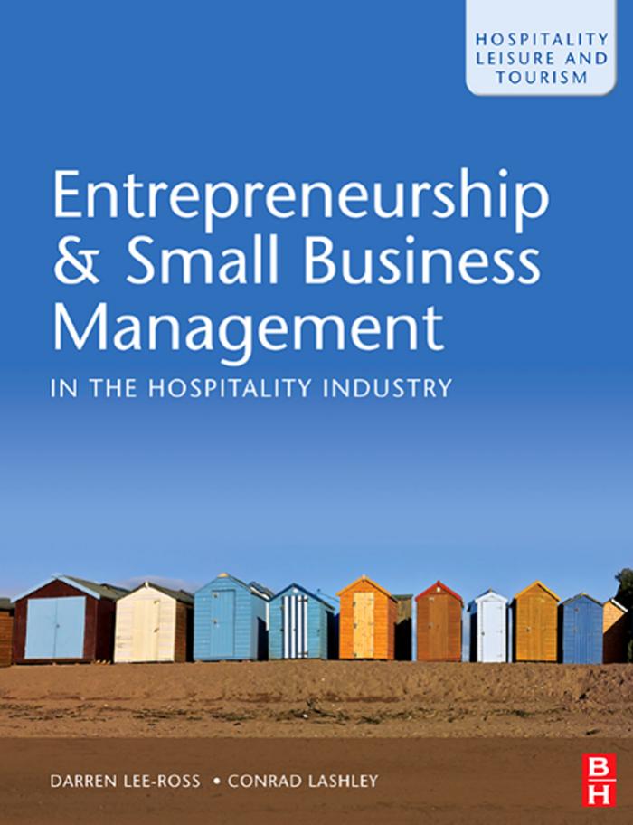 Entrepreneurship & Small Business Management in the Hospitality Industry, Volume 15 (Hospitality, Leisure and Tourism)