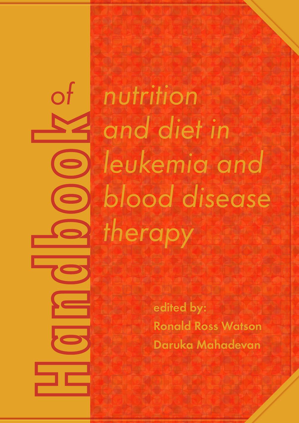 Handbook of nutrition and diet in leukemia and blood disease therapy