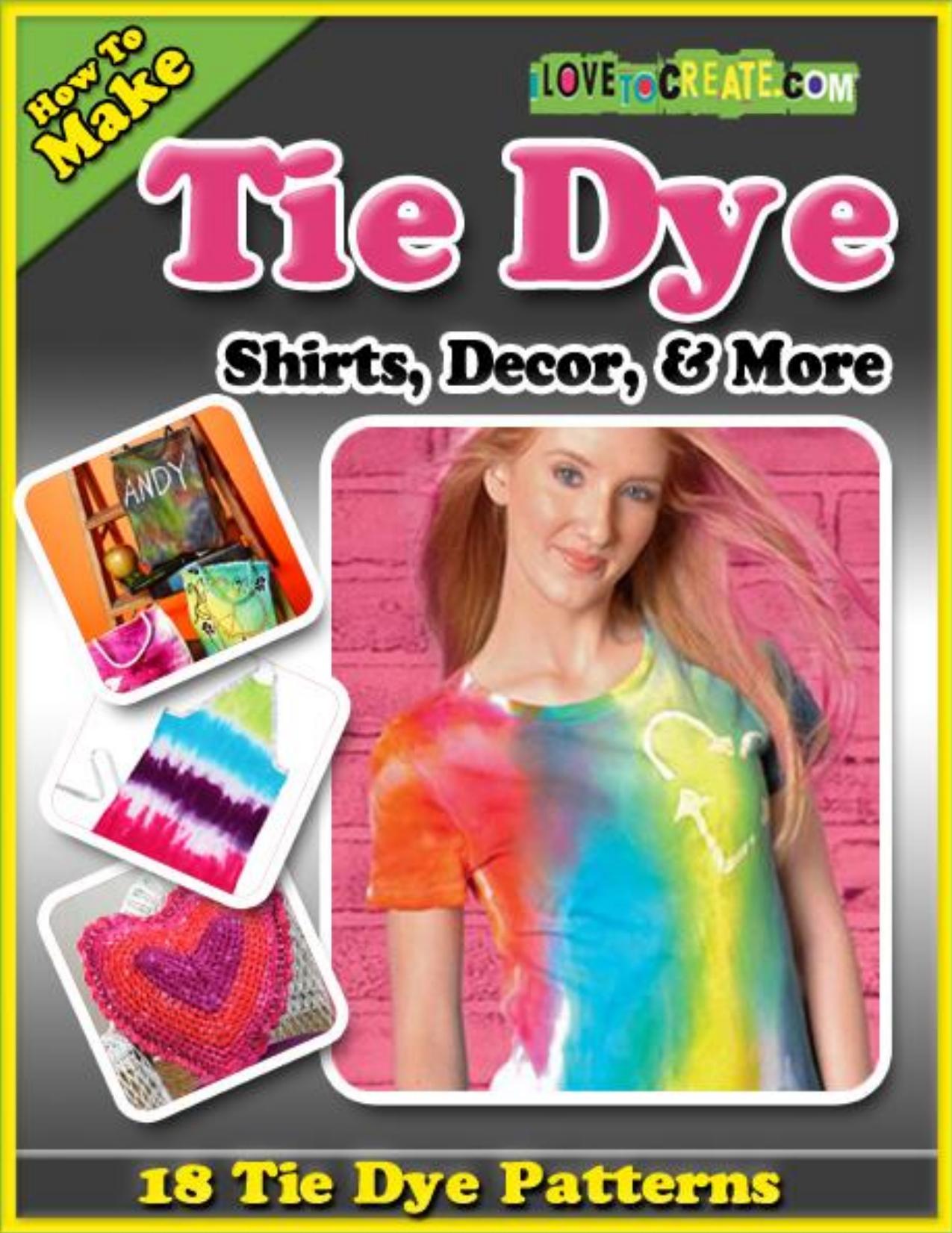 How To Make Tie Dye Shirts Decor and More 2012