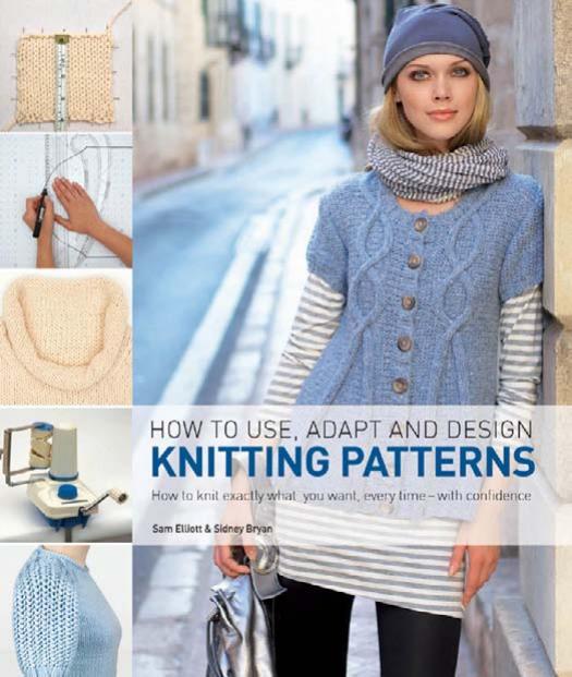 How to Use, Adapt and Design Knitting Patterns