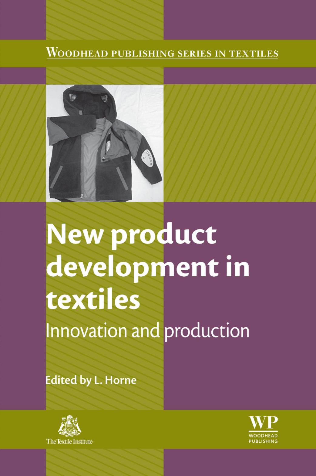 New Product Development in Textiles: Innovation and Production (Woodhead Publishing Series in Textiles)