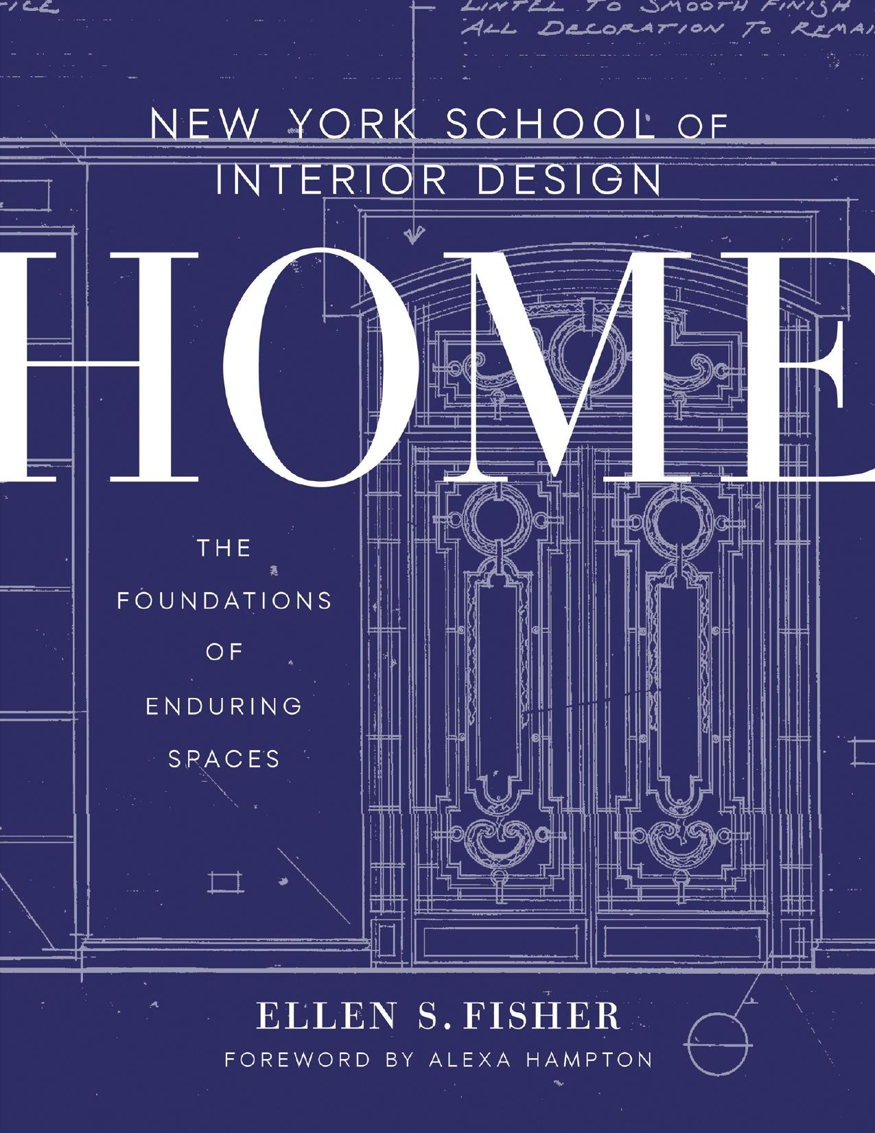 New York School of Interior Design: Home: The Foundations of Enduring Spaces - PDFDrive.com