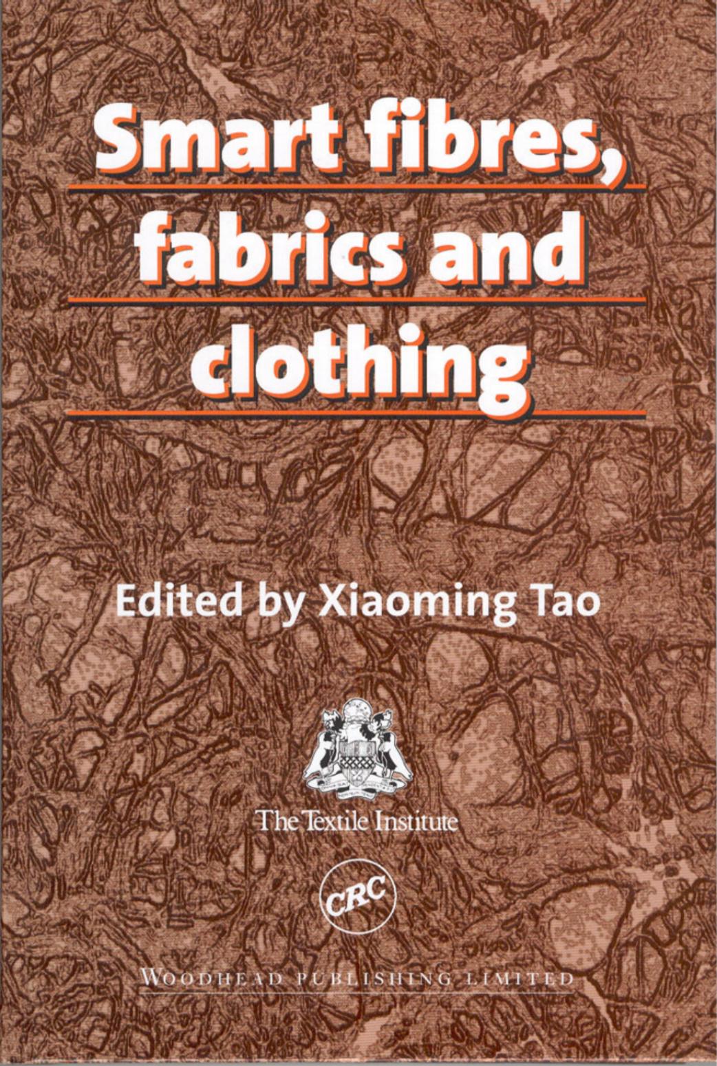 Smart Fibres, Fabrics and Clothing (Woodhead Publishing Series in Textiles) 2001