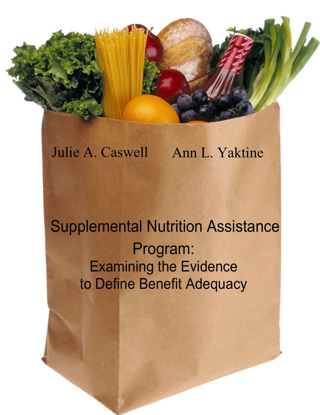 Supplemental Nutrition Assistance Program Examining the Evidence to Define Benefit Adequacy 2013