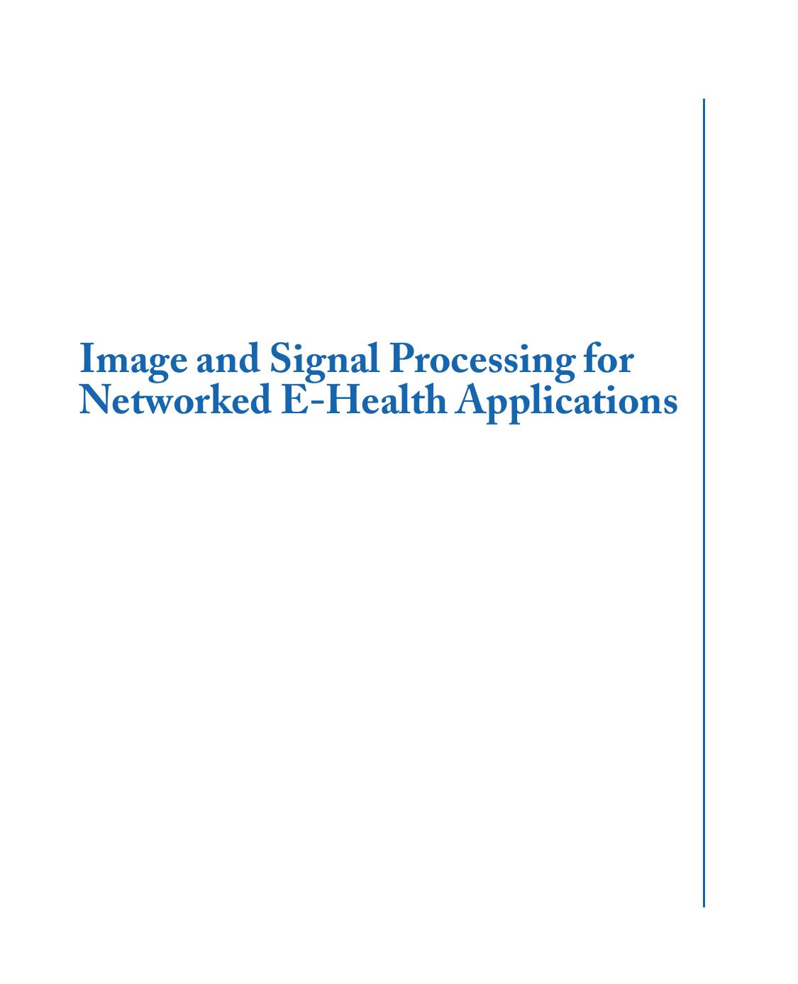 Image and Signal Processing for Networked E-Health Applications