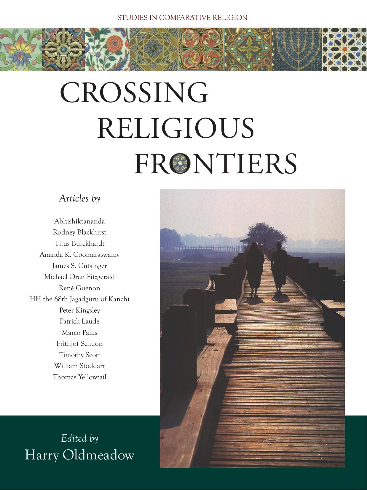 Crossing Religious Frontiers: Studies in Comparative Religion (Studies in Comparative Religion (World Wisdom))