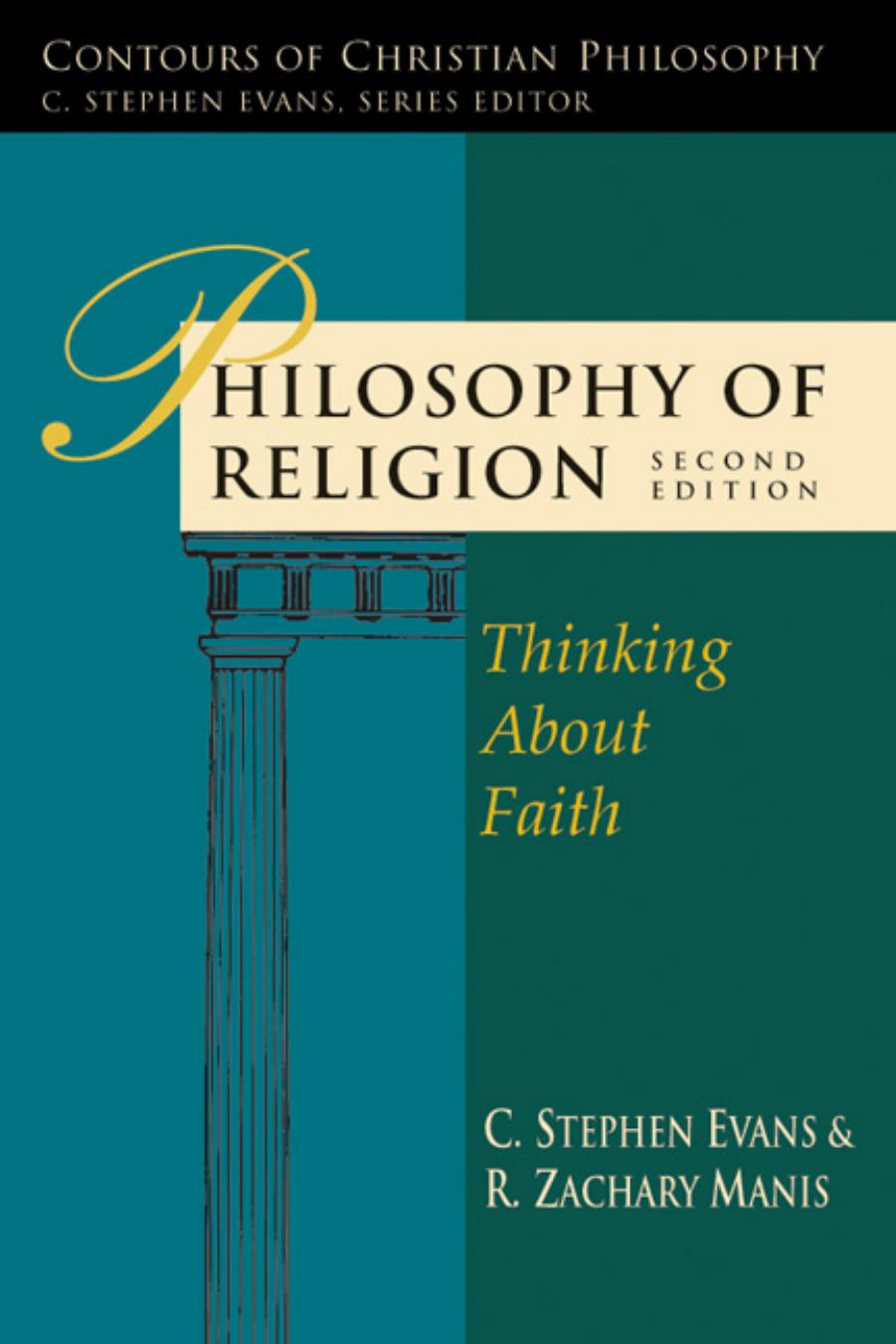 Contours of Christian Philosophy : Philosophy of Religion : Thinking about Faith (2nd Edition)