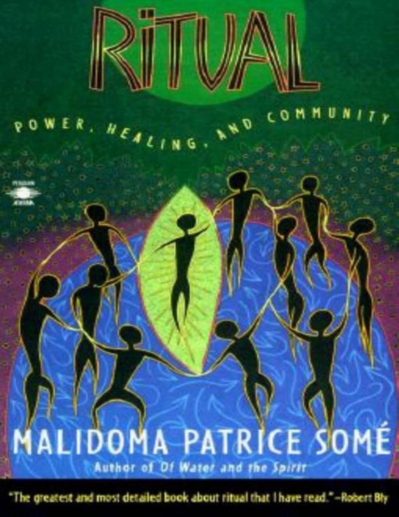 Ritual : power, healing, and community : the African teachings of the Dagara - PDFDrive.com