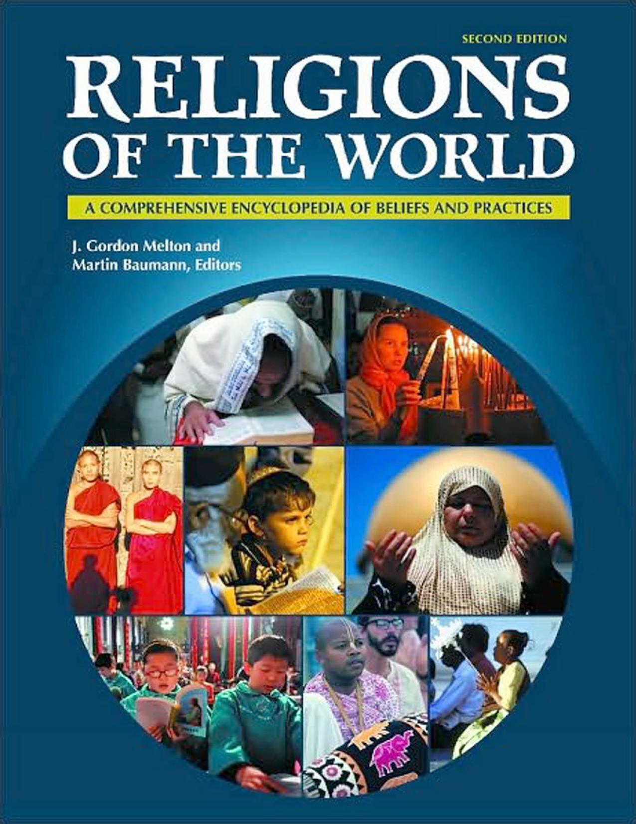 Religions of the world A comprehensive encyclopedia of beliefs and practices 2010