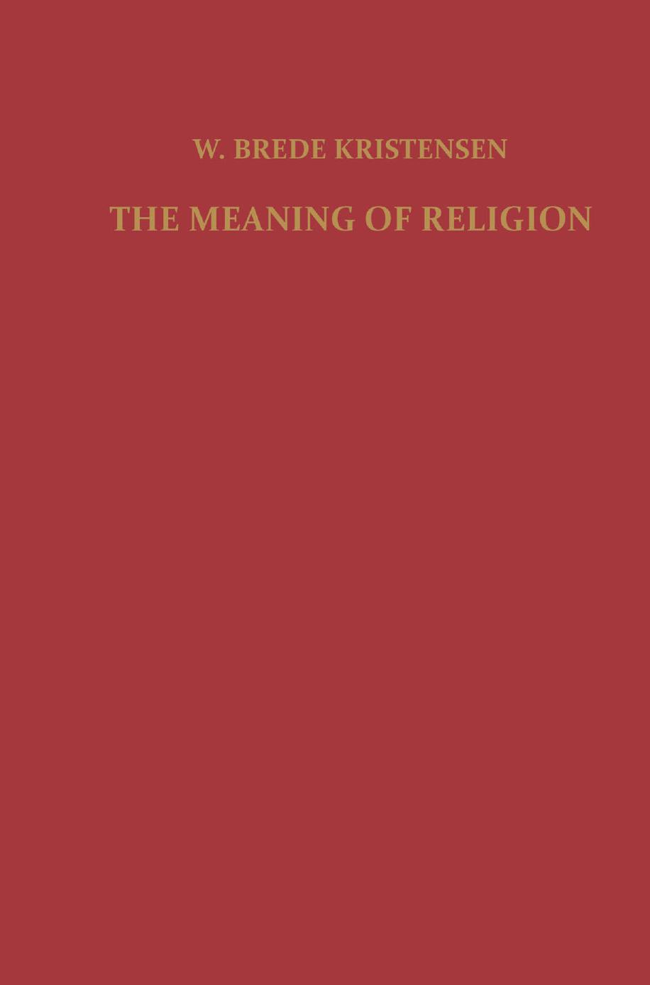 The Meaning of Religion Lectures in the Phenomenology of Religion 1960