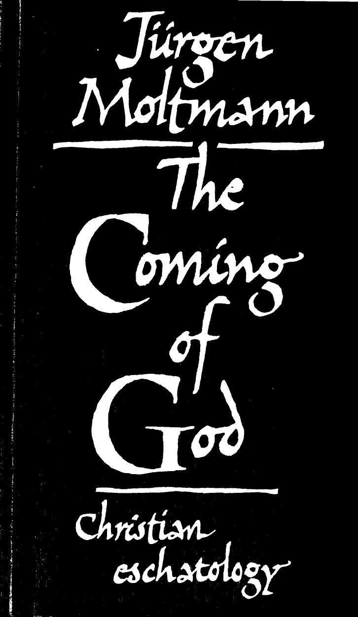 The Coming of God Christian Eschatology 2004