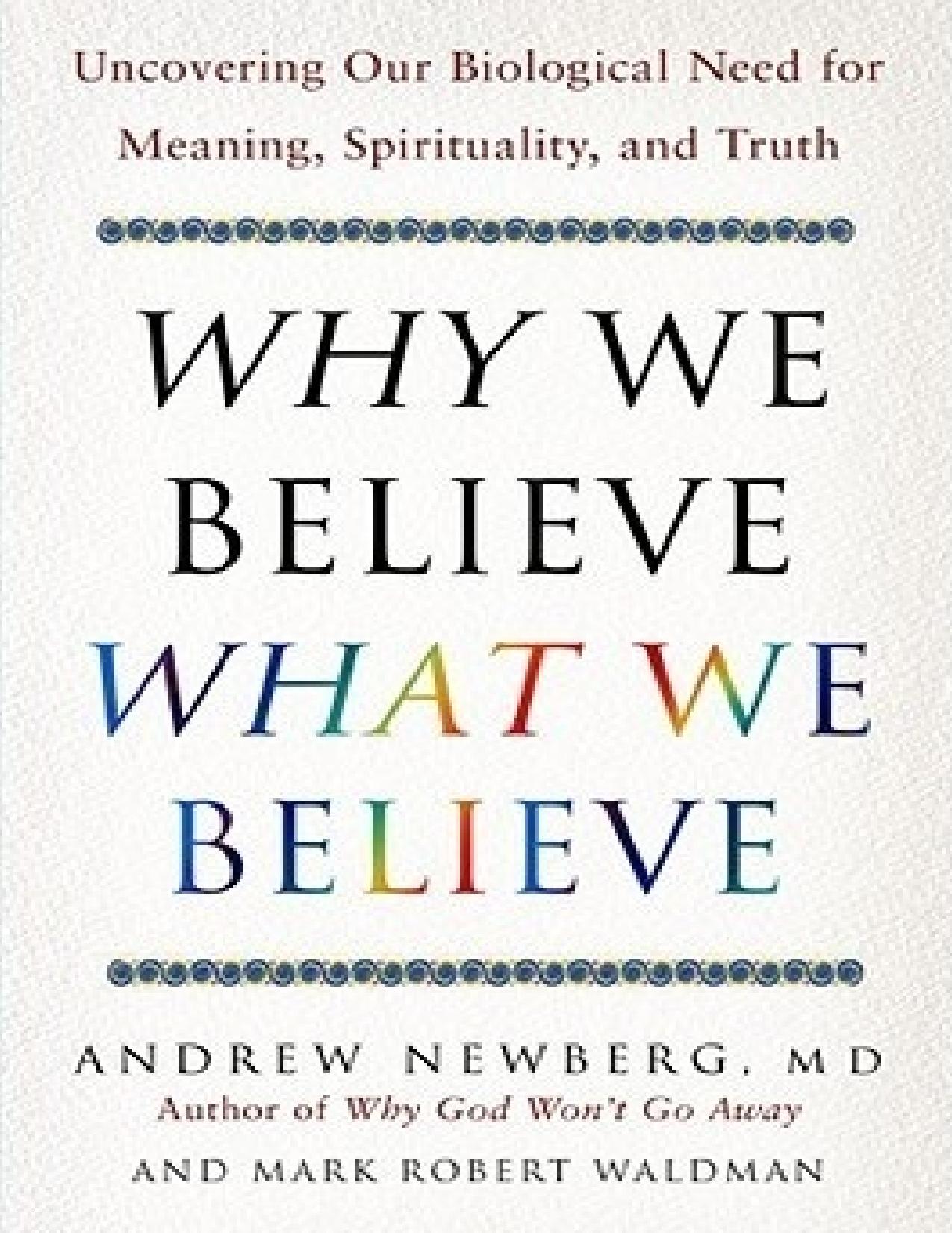 Why We Believe What We Believe: Uncovering Our Biological Need for Meaning, Spirituality, and Truth - PDFDrive.com