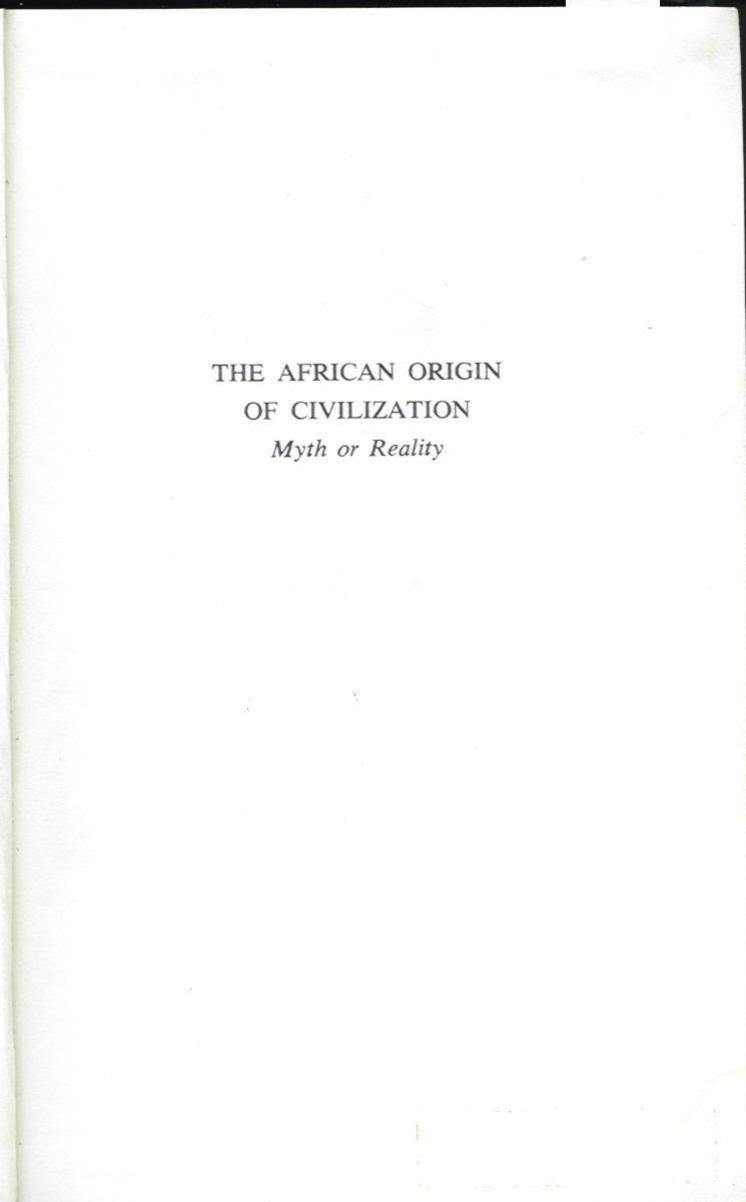 The African Origin of Civilization Myth or Reality 1974