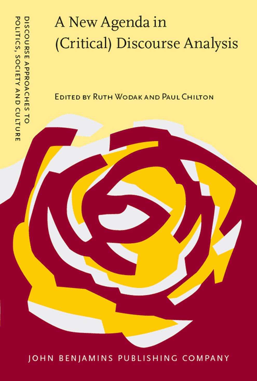 A New Agenda in (Critical) Discourse Analysis: Theory, Methodology and Interdisciplinarity (Discourse Approaches to Politics, Society and Culture)