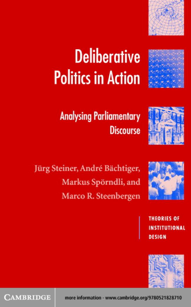DELIBERATIVE POLITICS IN ACTION: Analyzing Parliamentary Discourse