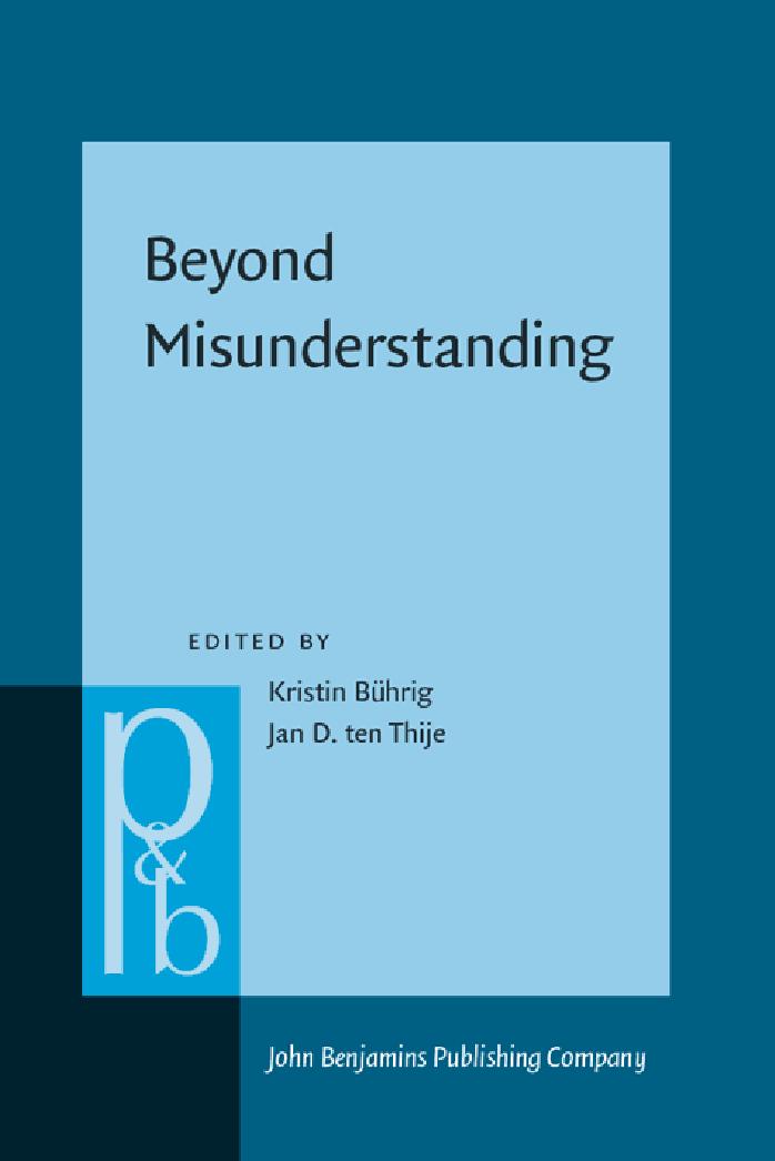 Beyond Misunderstanding : Linguistic Analyses of Intercultural Communication