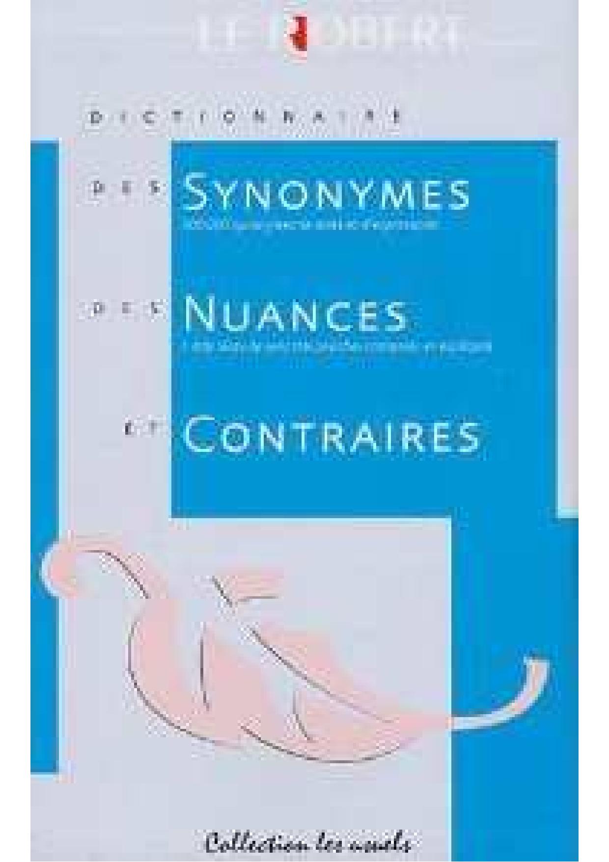 Dictionaire des synonymes, nuances et contraires 2005