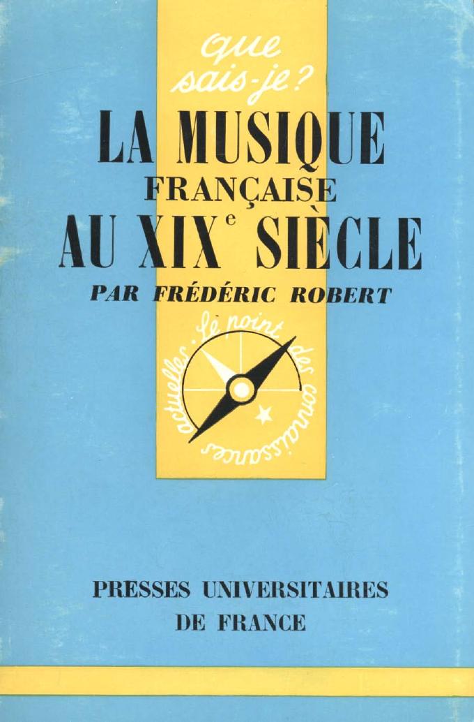 Frédéric Robert - La Musique française au XIXe siècle