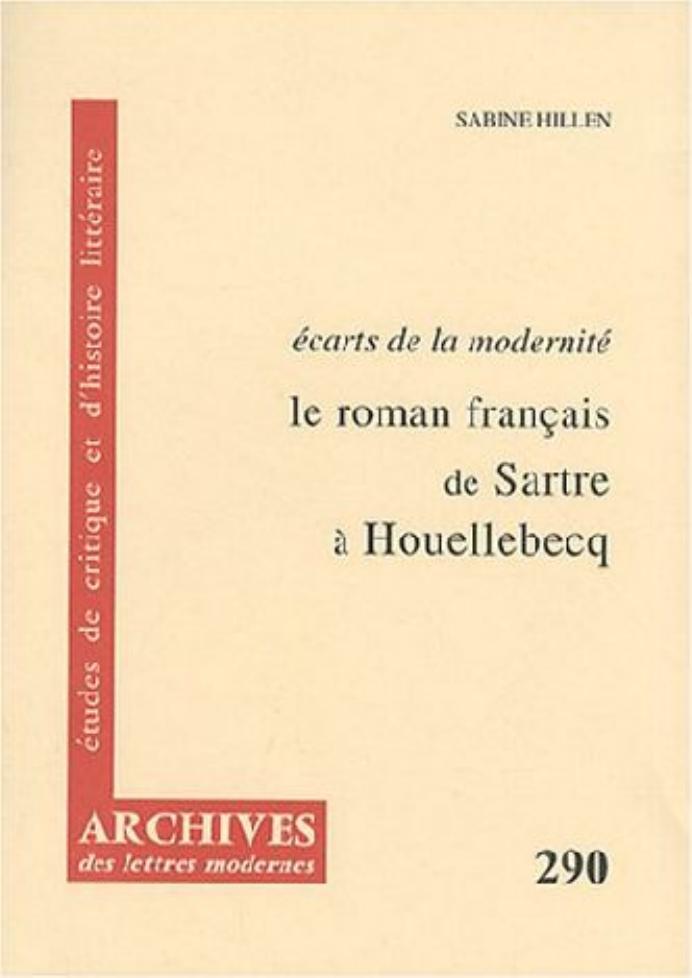 Le roman français de Sartre à Houellebecq 2007