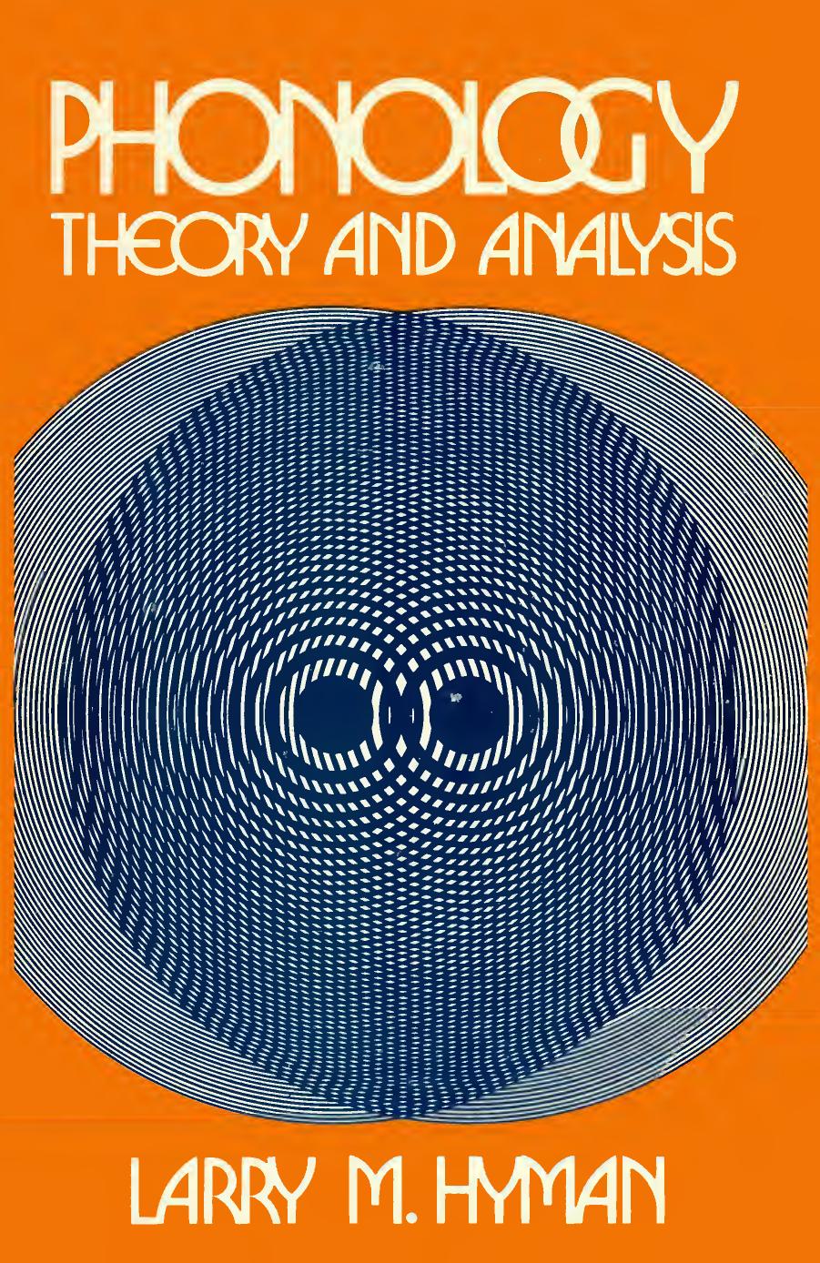 Hyman - Phonology - Theory and Analysis (1975) Pdf
