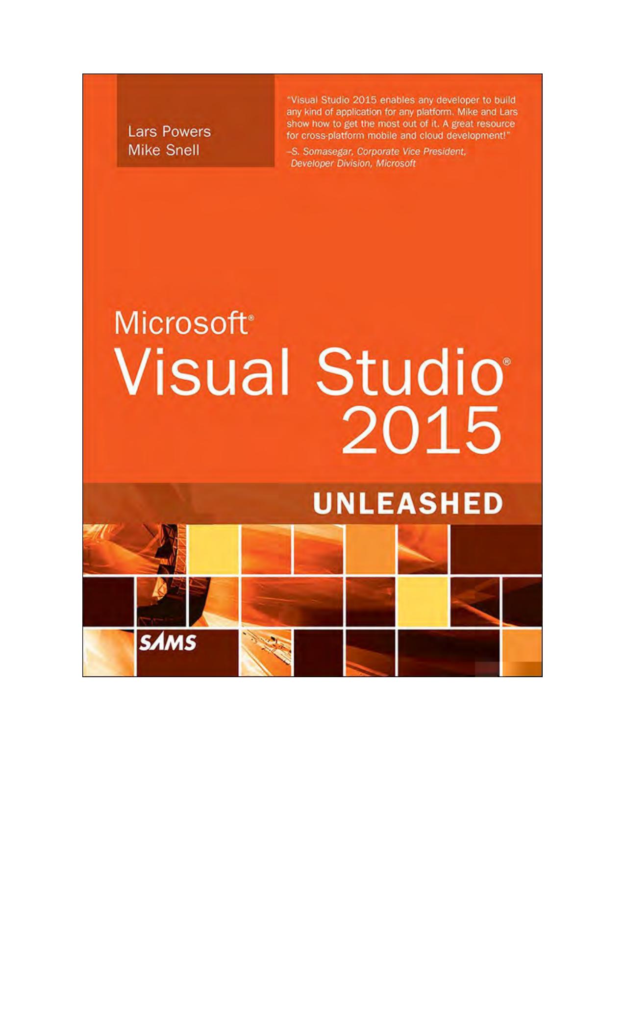 Microsoft Visual Studio 2015 Unleashed, Third Edition