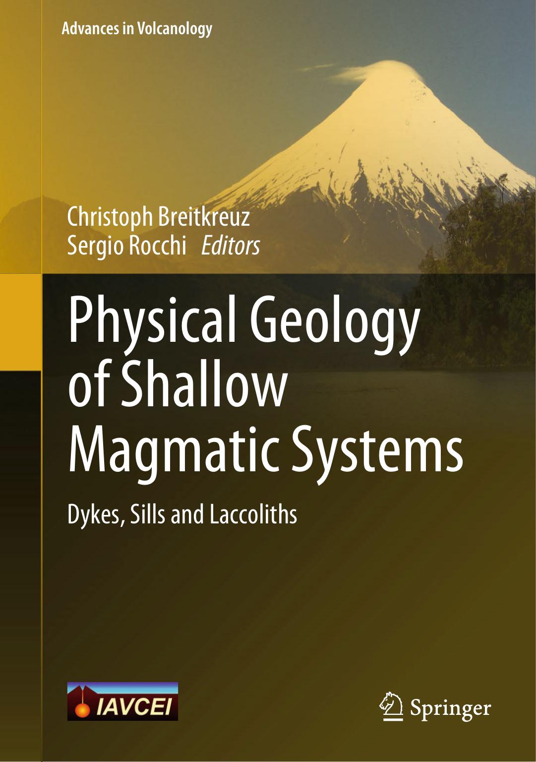 Physical Geology of Shallow Magmatic Systems 2018