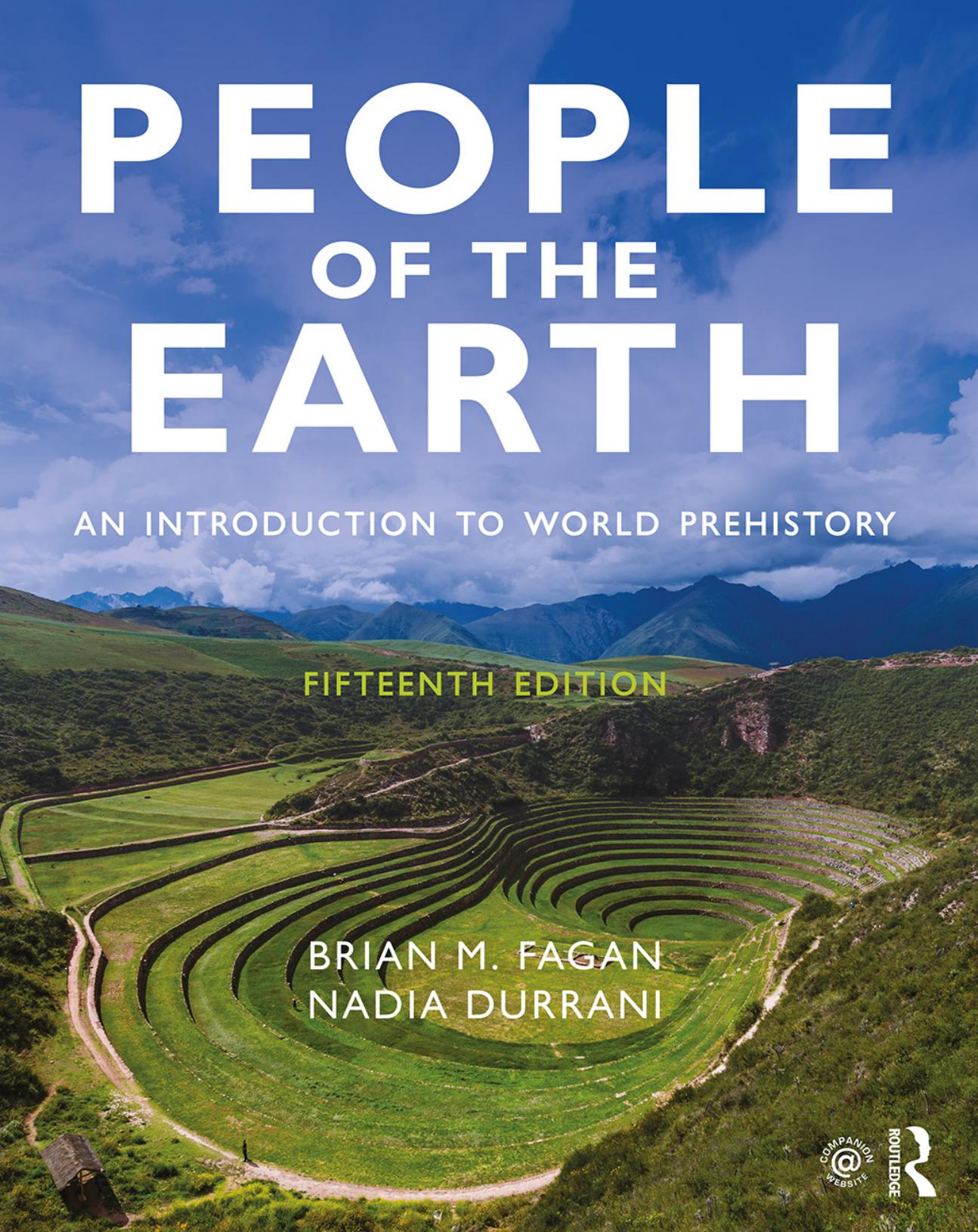 People of the Earth: An Introduction to World Prehistory, 15th edition (2019)