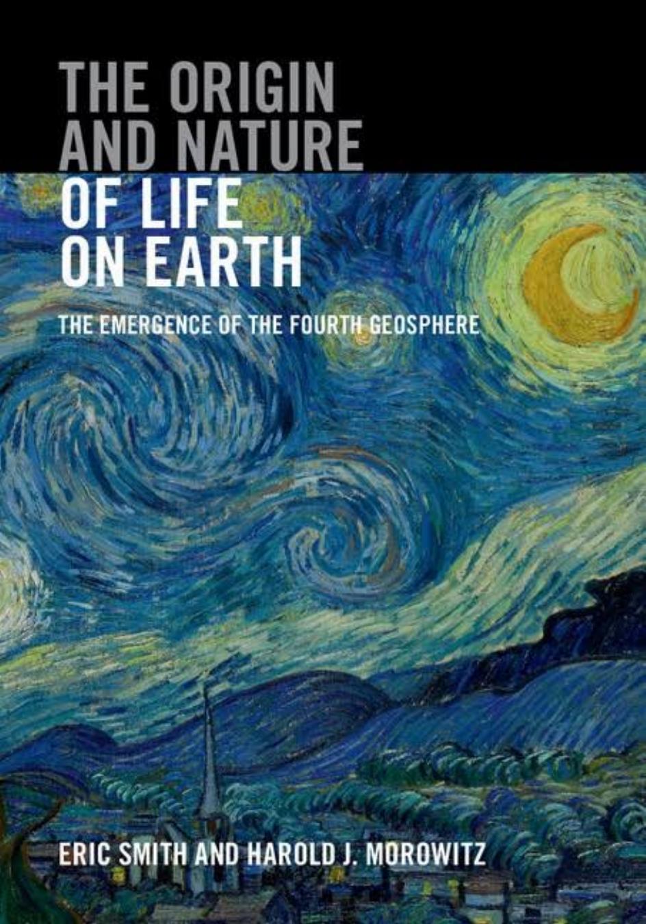 THE ORIGIN AND NATURE OF LIFE ON EARTH