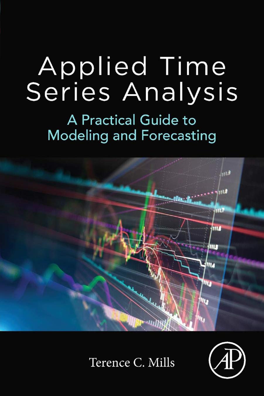 Applied Time Series Analysis A Practical Guide to Modeling and Forecasting 2019