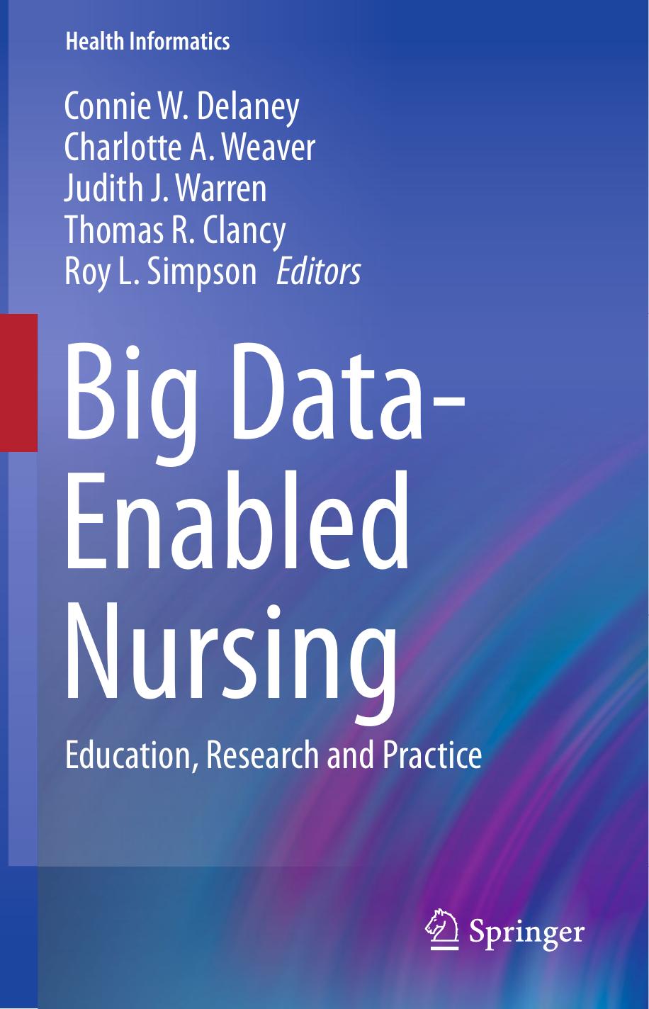 Big Data-Enabled Nursing Education, Research and Practice 2017
