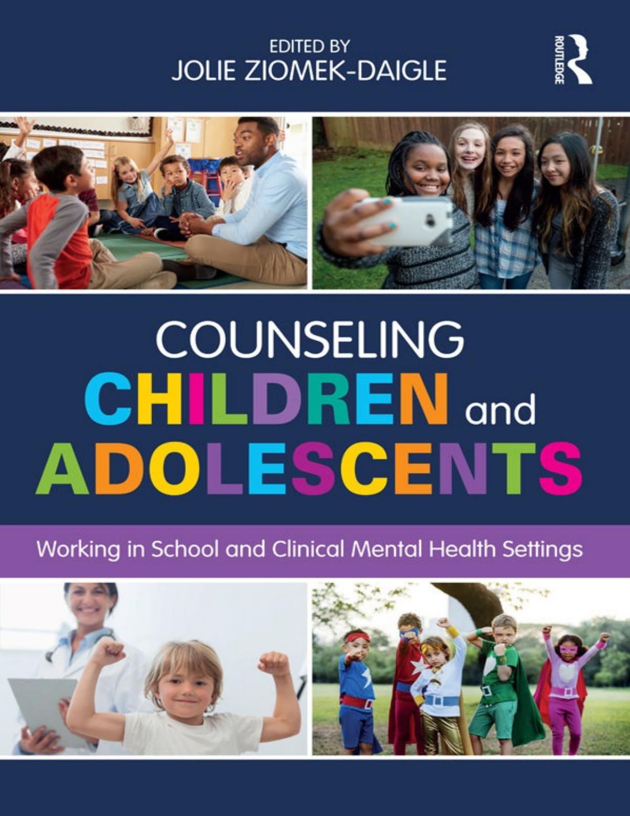 Counseling Children and Adolescents: Working in School and Clinical Mental Health Settings - PDFDrive.com