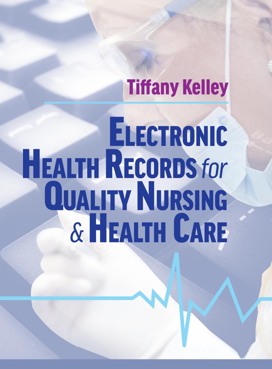 Electronic Health Records for Quality Nursing and Health Care 2016