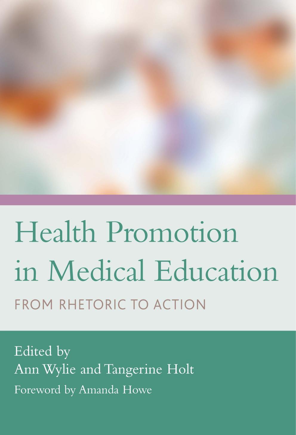 Health Promotion in Medical Education From Rhetoric to Action 2016