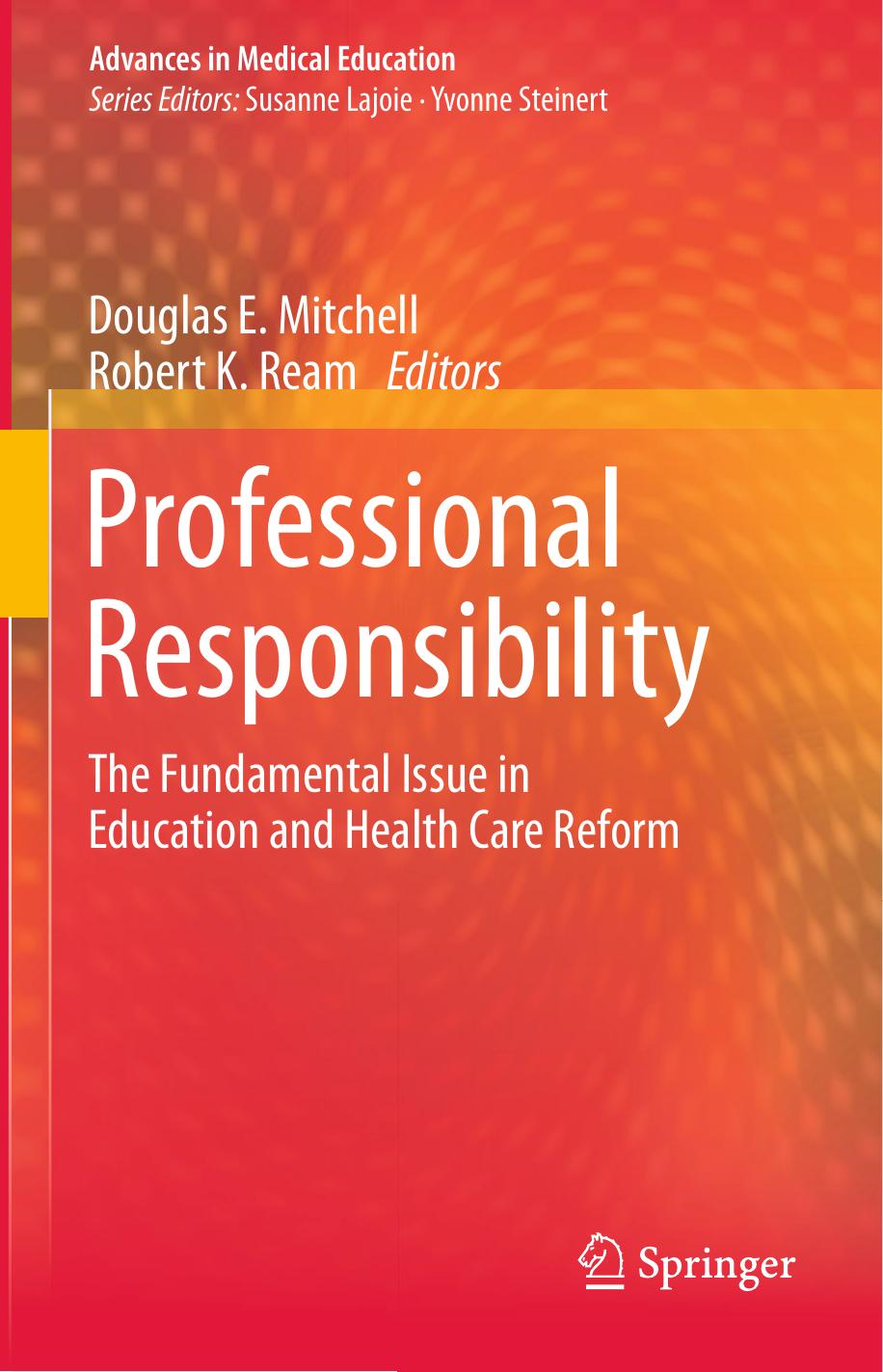 Professional Responsibility The Fundamental Issue in Education and Health Care Reform 2015