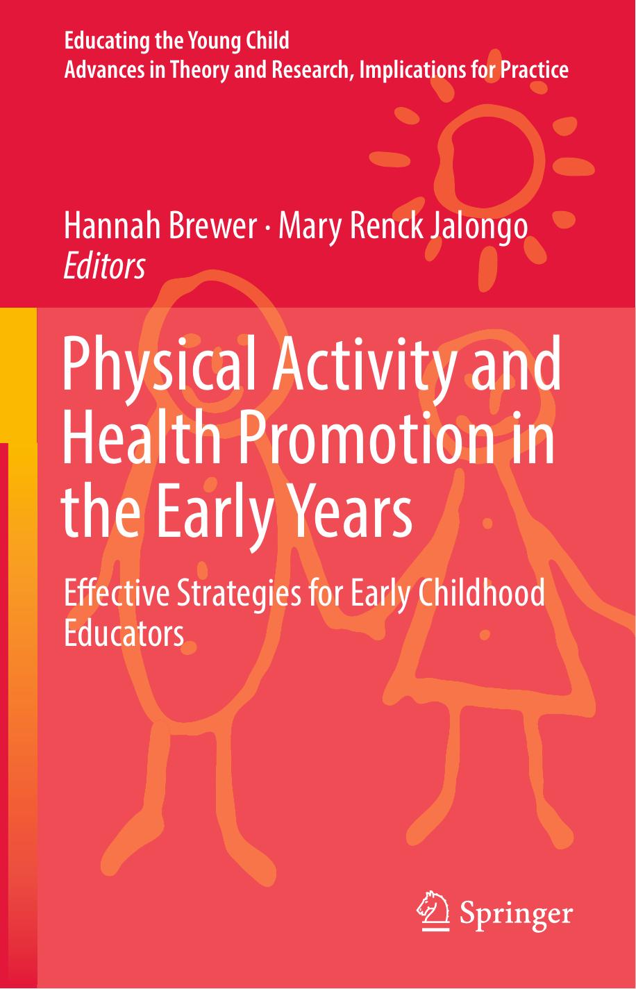 Physical Activity and Health Promotion in the Early Years Effective Strategies for Early Childhood Educators 2018