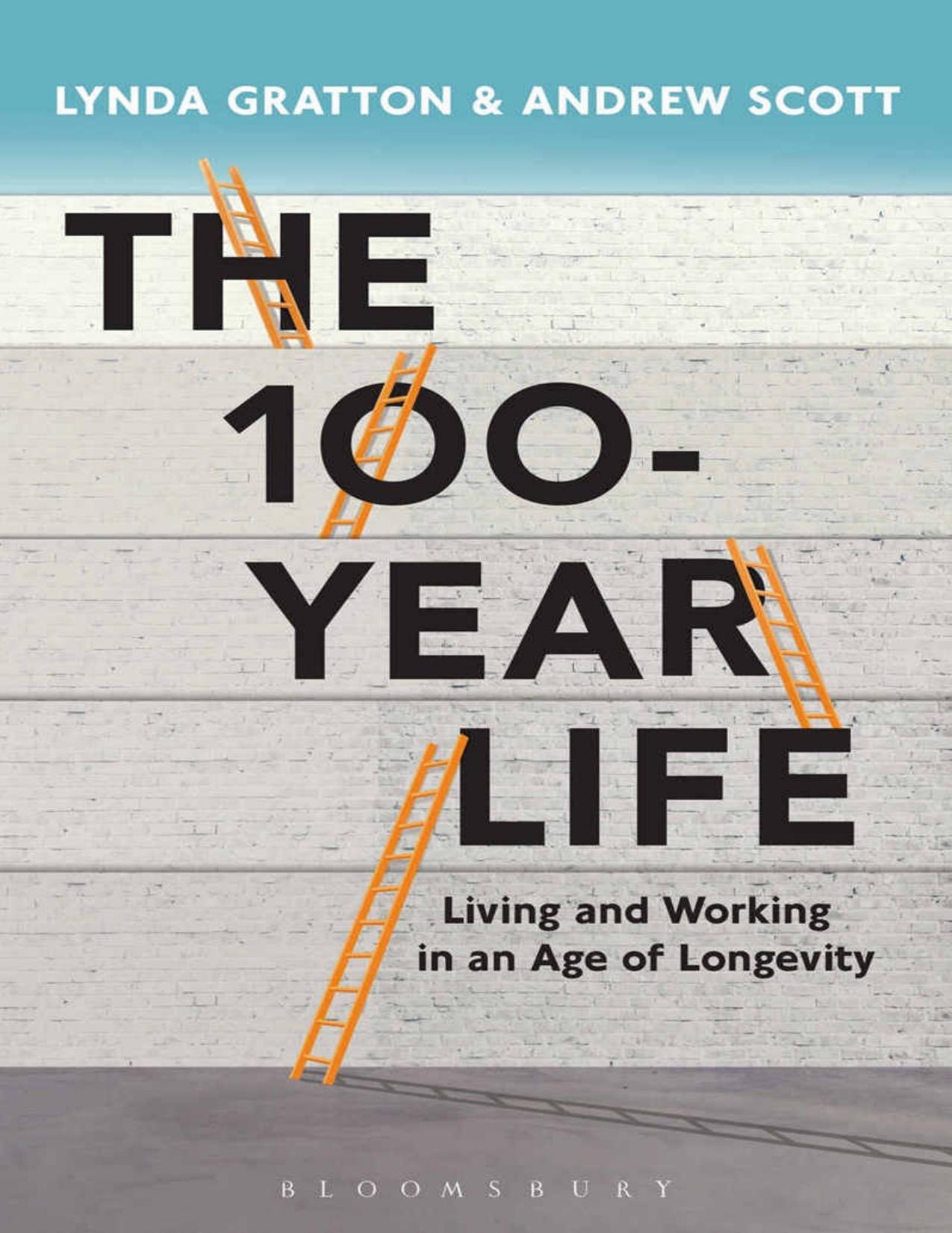 The 100-Year Life: Living and working in an age of longevity - PDFDrive.com