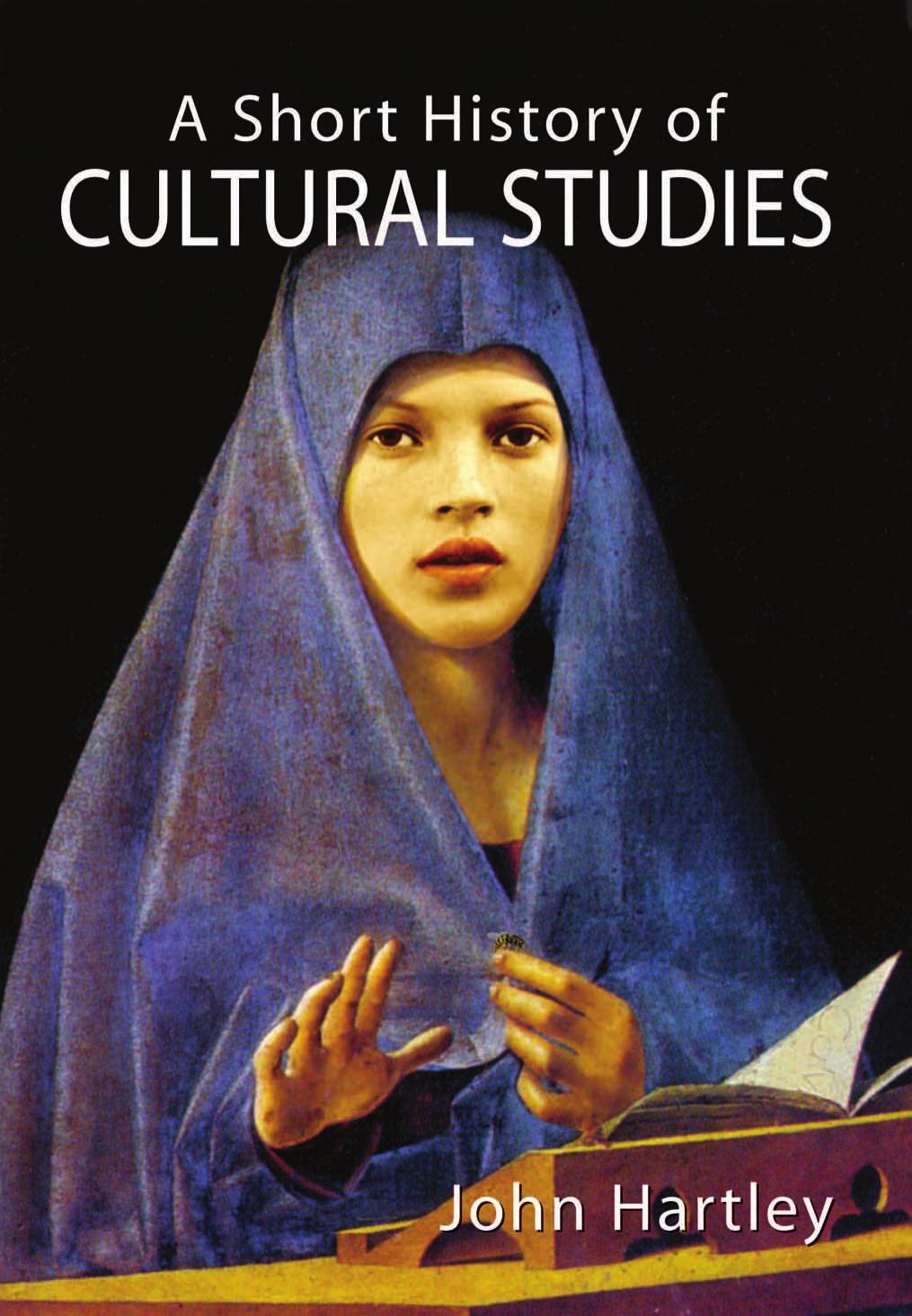 A short History of Cultural Studies 2003