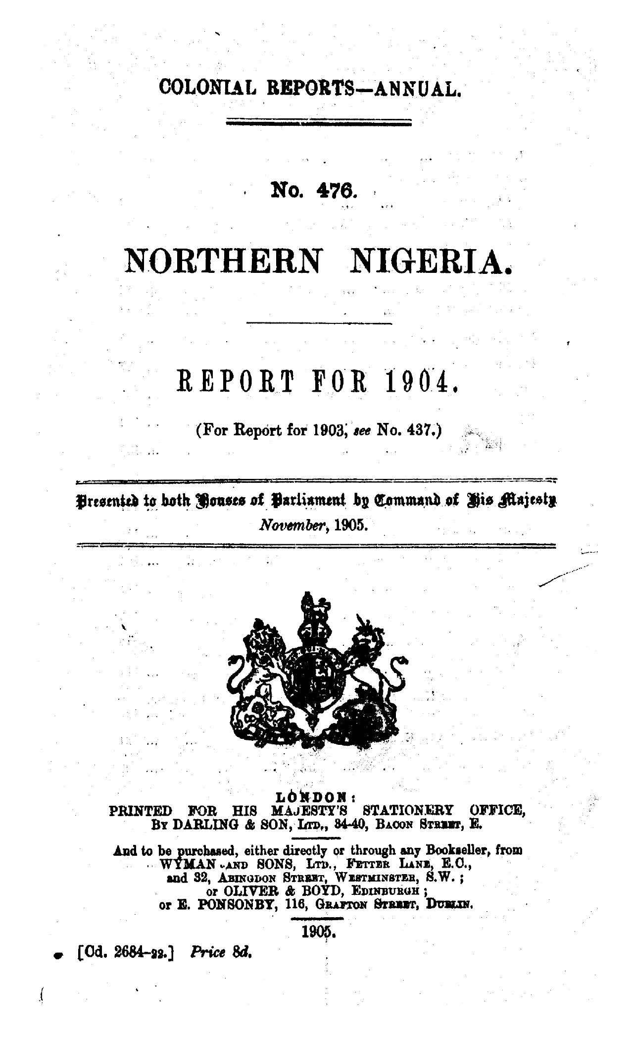 Annual Report of the Colonies, Northern Nigeria, 1904